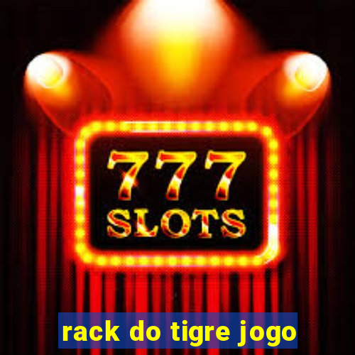 rack do tigre jogo